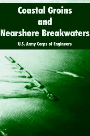 Cover of Coastal Groins and Nearshore Breakwaters