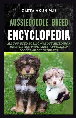 Book cover for Aussiedoodle Breed Encyclopedia