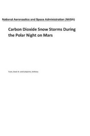 Cover of Carbon Dioxide Snow Storms During the Polar Night on Mars