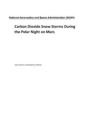 Book cover for Carbon Dioxide Snow Storms During the Polar Night on Mars