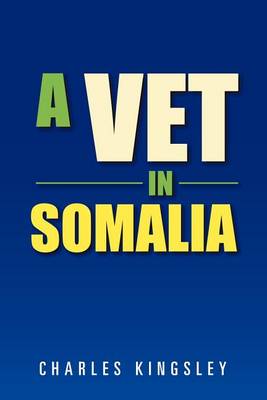 Book cover for A Vet in Somalia