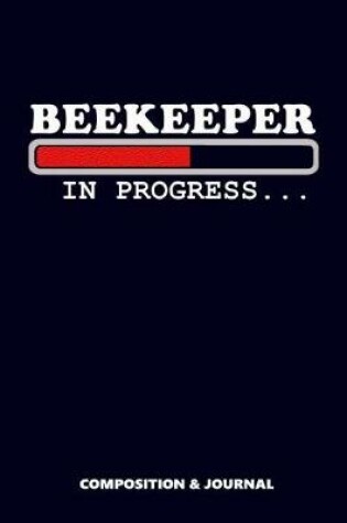 Cover of Beekeeper in Progress