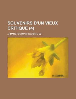 Book cover for Souvenirs D'Un Vieux Critique (4)