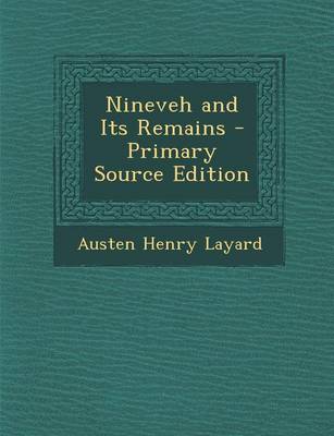 Book cover for Nineveh and Its Remains - Primary Source Edition