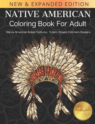 Book cover for Native American Coloring Book For Adult