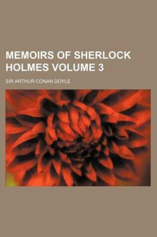 Cover of Memoirs of Sherlock Holmes Volume 3