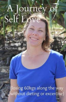 Book cover for A Journey of Self Love (losing 60kgs along the way)