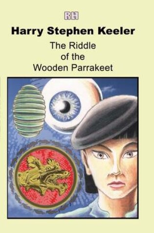 Cover of The Riddle of the Wooden Parrakeet