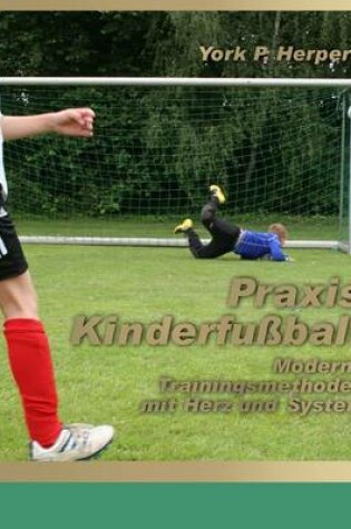 Cover of Praxis Kinderfu ball - Moderne Trainingsmethoden mit Herz und System