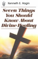 Book cover for Seven Things You Should Know about Divine Healing