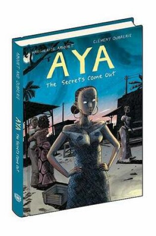 Cover of Aya: The Secrets Come Out