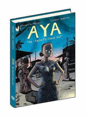 Cover of Aya: The Secrets Come Out