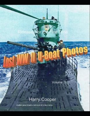 Book cover for Lost WWII U-Boat Photos