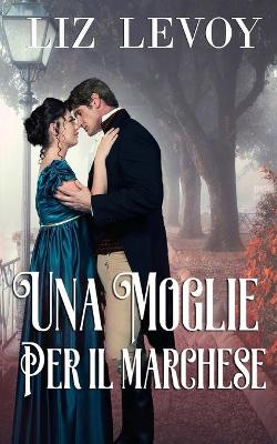 Book cover for Una moglie per il marchese