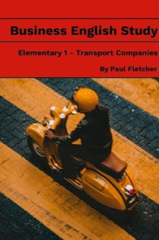 Cover of Business English Study - Elementary 1 - Transport Companies