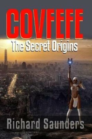 Cover of Covfefe - The Secret Origins