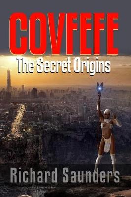 Book cover for Covfefe - The Secret Origins