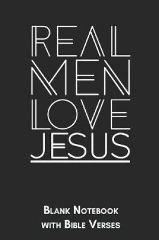Cover of Real men love Jesus Blank Notebook with Bible Verses