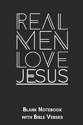 Book cover for Real men love Jesus Blank Notebook with Bible Verses
