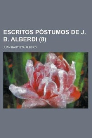 Cover of Escritos Postumos de J. B. Alberdi (8)