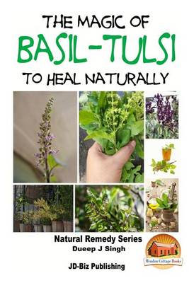 Book cover for The Magic of Basil - Tulsi To Heal Naturally