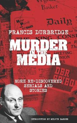 Book cover for Murder In The Media (More rediscovered serials and stories)