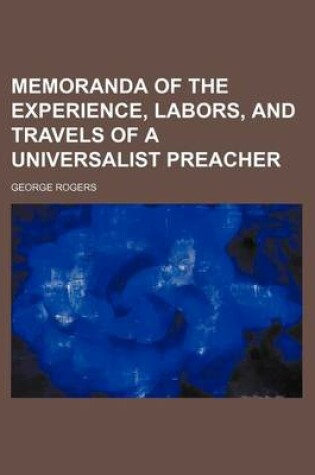 Cover of Memoranda of the Experience, Labors, and Travels of a Universalist Preacher