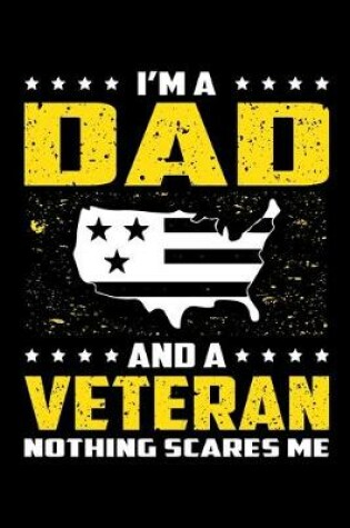 Cover of I'm A Dad And A Veteran Nothing Scares Me