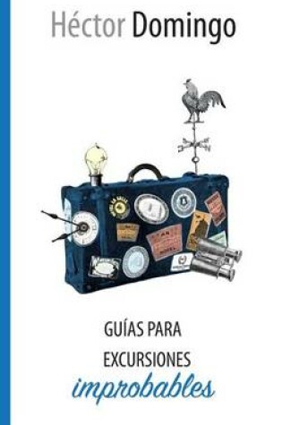 Cover of Guias Para Excursiones Improbables