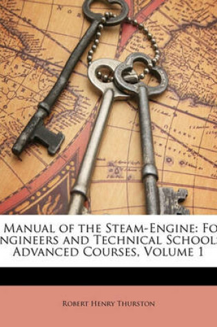 Cover of A Manual of the Steam-Engine