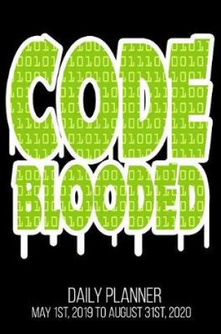 Cover of Code Blooded Daily Planner May 1st, 2019 to August 31st, 2020