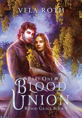 Book cover for Blood Union Part One