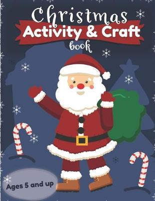 Book cover for Christmas Activity and Craft Book Ages 5 and up