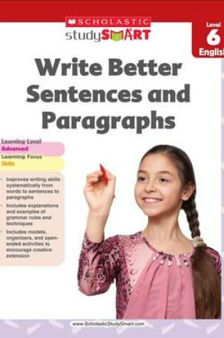 Cover of Scholastic Study Smart Write Better Sentences and Paragraphs Grade 6