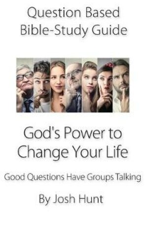 Cover of Question-based Bible Study Guide -- God's Power to Change Your Life