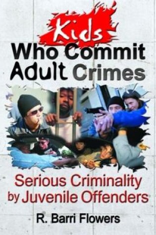 Cover of Kids Who Commit Adult Crimes