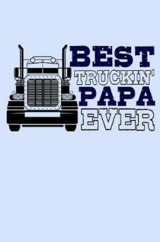 Cover of Best Truckin Papa Ever