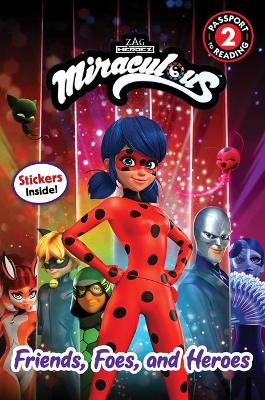 Book cover for Miraculous: Friends, Foes, and Heroes