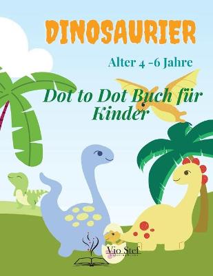 Book cover for Dinosaurier Dot to Dot Buch für Kinder Alter 4 -6 Jahre