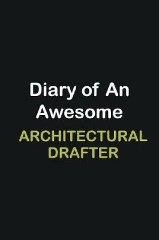 Cover of Diary of an awesome Architectural Drafter