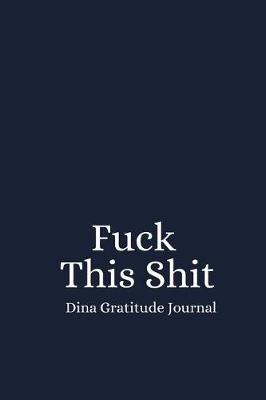 Book cover for Fuck This Shit