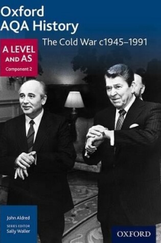 Cover of Oxford AQA History for A Level: The Cold War c1945-1991