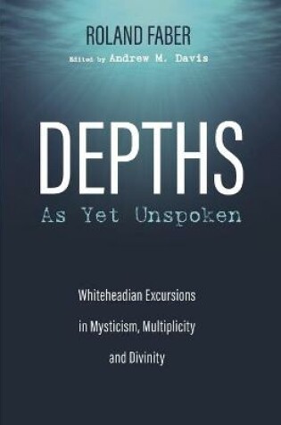Cover of Depths As Yet Unspoken