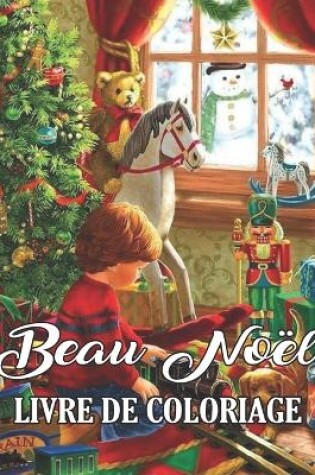 Cover of Beau Noël Livre de Coloriage