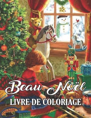 Cover of Beau Noël Livre de Coloriage