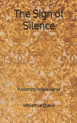 Book cover for The Sign of Silence - Publishing People Series
