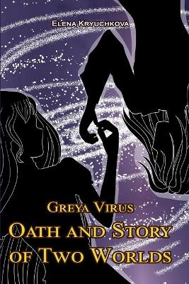 Book cover for Greya Virus. Oath and Story of Two Worlds