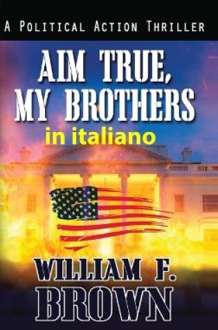 Cover of Aim True, My Brothers, in italiano
