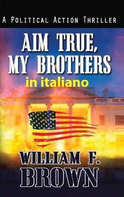 Cover of Aim True, My Brothers, in italiano
