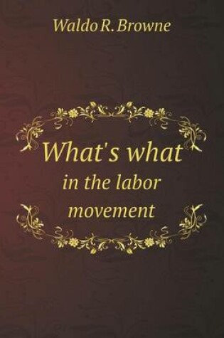 Cover of What's what in the labor movement